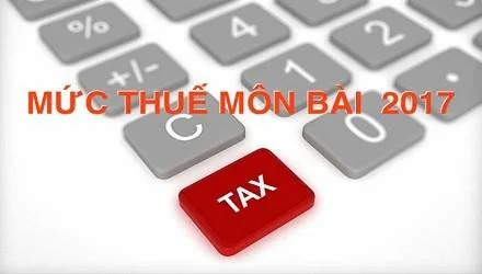 Mức thu lệ phí môn bài 2017 mới nhất hiện nay