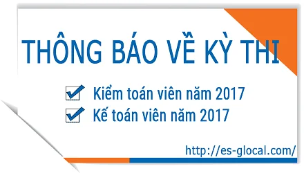 Thông báo về kỳ thi kiểm toán viên, kế toán viên năm 2017