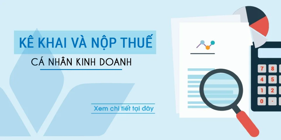 Hướng dẫn việc kê khai và nộp thuế đối với cá nhân KD