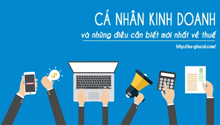 Cá nhân kinh doanh nộp thuế theo từng lần phát sinh và những điều cần biết về thuế