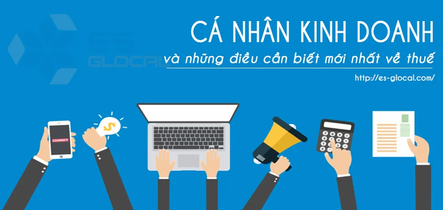 Những điều cần biết về thuế của cá nhân kinh doanh