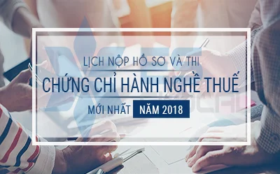 Lịch thi chứng chỉ hành nghề thuế MỚI NHẤT năm 2018