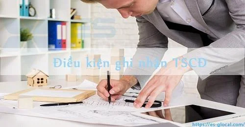 Điều kiện ghi nhận TSCĐ