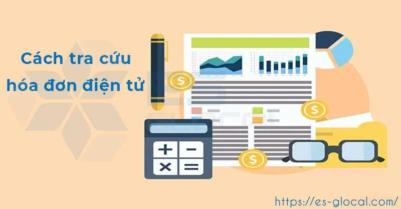 Hướng dẫn cách tra cứu hóa đơn điện tử cho doanh nghiệp