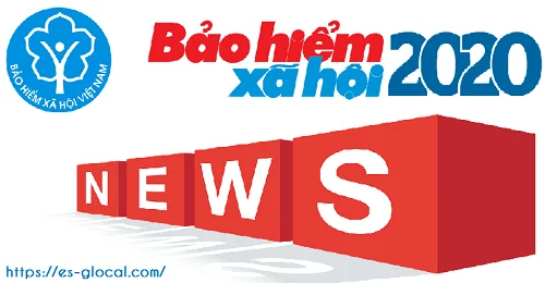 Thay đổi MỚI trong Bảo hiểm xã hội năm 2020