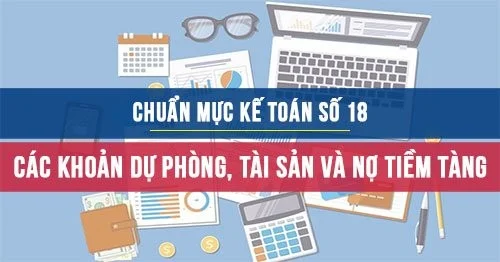 Chuẩn mực kế toán số 18 về Các khoản dự phòng, tài sản và nợ tiềm tàng