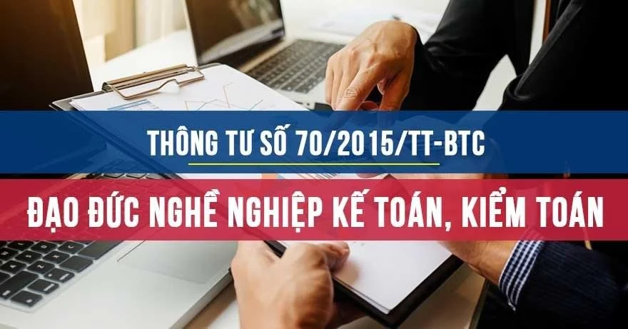 Thông tư số 70/2015/TT-BTC Chuẩn mực đạo đức nghề nghiệp kế toán, kiếm toán