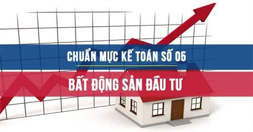 Chuẩn mực kế toán số 05 về Bất động sản đầu tư