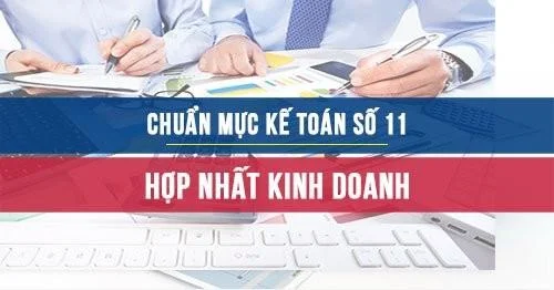 Chuẩn mực kế toán số 11 về Hợp nhất kinh doanh