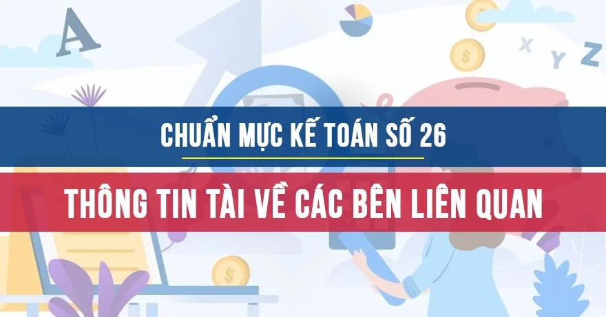 Chuẩn mực kế toán số 26 về Thông tin về các bên liên quan