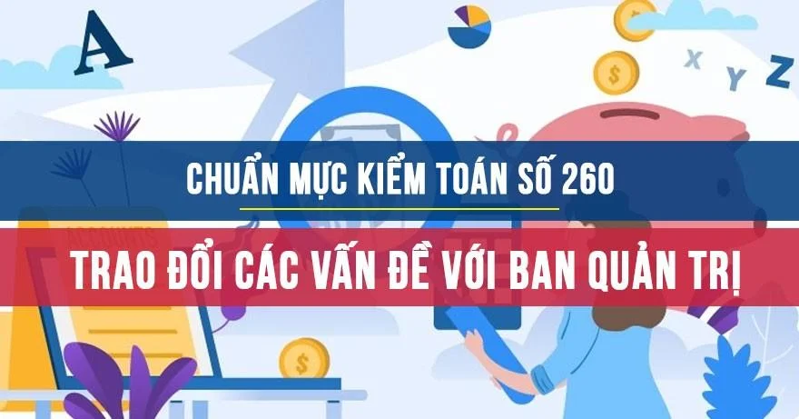 Chuẩn mực kiểm toán số 260: Trao đổi các vấn đề với Ban quản trị đơn vị được kiểm toán