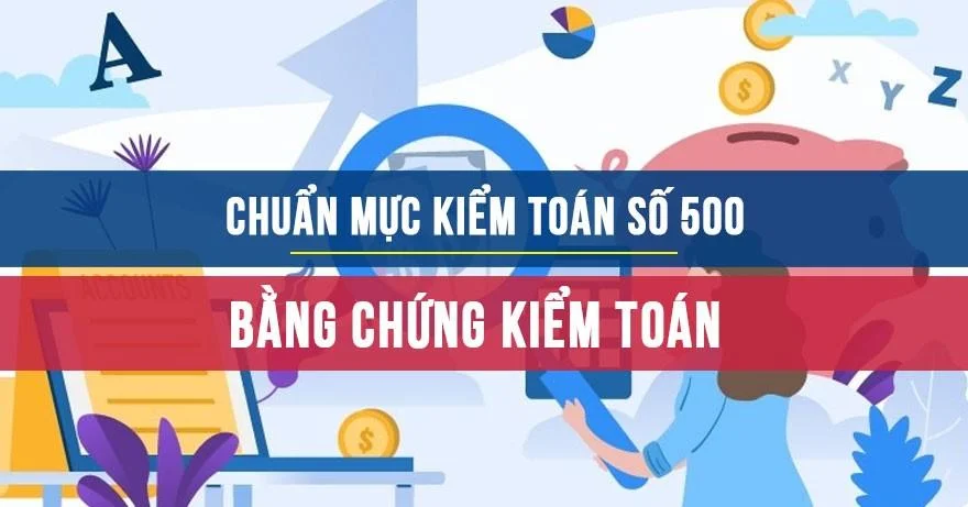 Chuẩn mực kiểm toán số 500: Bằng chứng kiểm toán