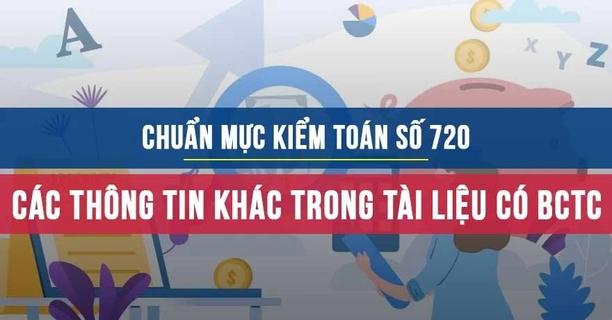 Chuẩn mực kiểm toán số 720 về Các thông tin khác trong tài liệu có BCTC đã được kiểm toán