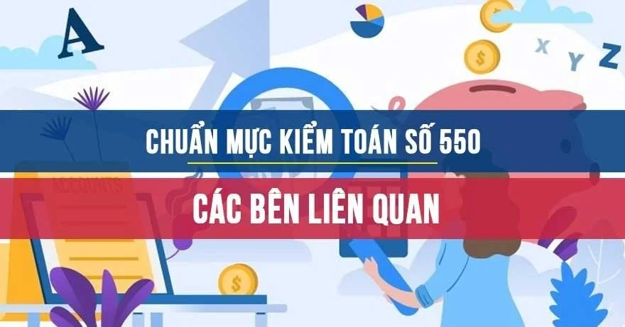 Chuẩn mực kiểm toán số 550: Các bên liên quan