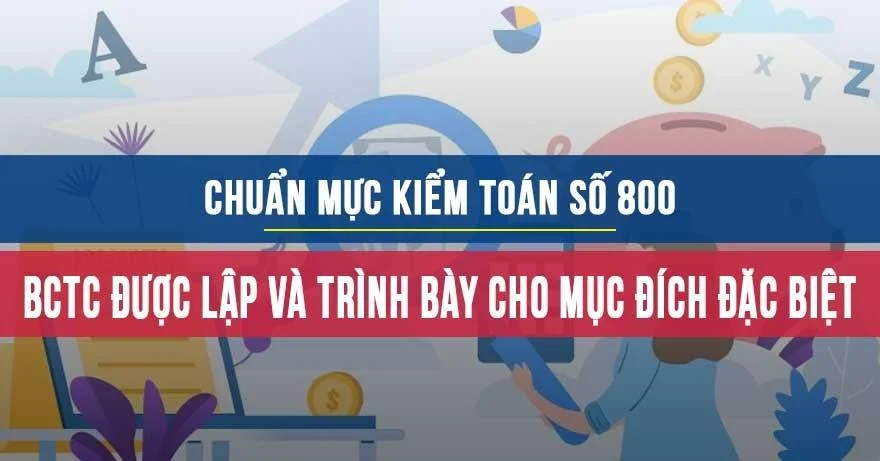 Chuẩn mực kiểm toán số 800 về lập và trình bày BCTC cho mục đích đặc biệt