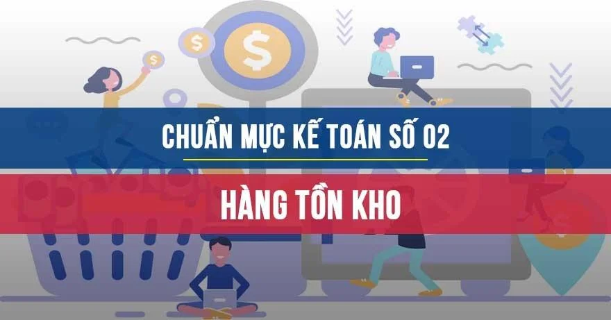 Chuẩn mực kế toán số 02 về Hàng tồn kho