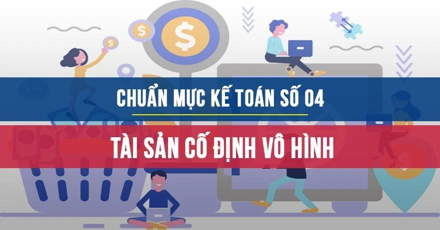 Chuẩn mực kế toán số 04 về Tài sản cố định vô hình