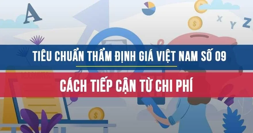 Tiêu chuẩn thẩm định giá Việt Nam số 09 về cách tiếp cận từ chi phí