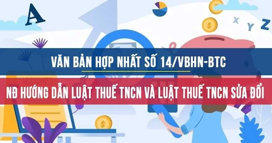 Văn bản hợp nhất số 14/VBHN-BTC hợp nhất Nghị định hướng dẫn Luật Thuế TNCN và Luật Thuế TNCN sửa đổi