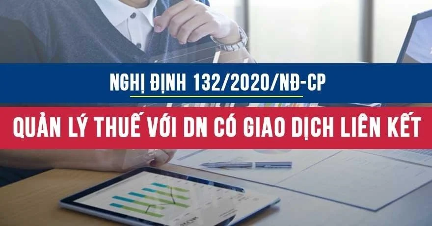 Nghị định 132/2020/NĐ-CP quản lý thuế đối với doanh nghiệp có giao dịch liên kết