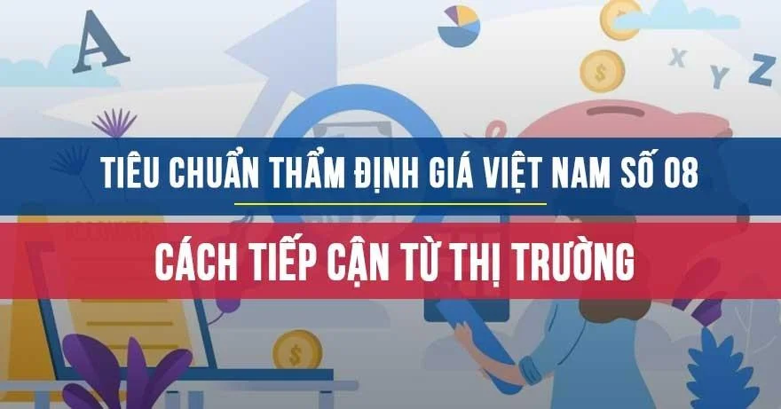 Tiêu chuẩn thẩm định giá số 8 về cách tiếp cận từ thị trường