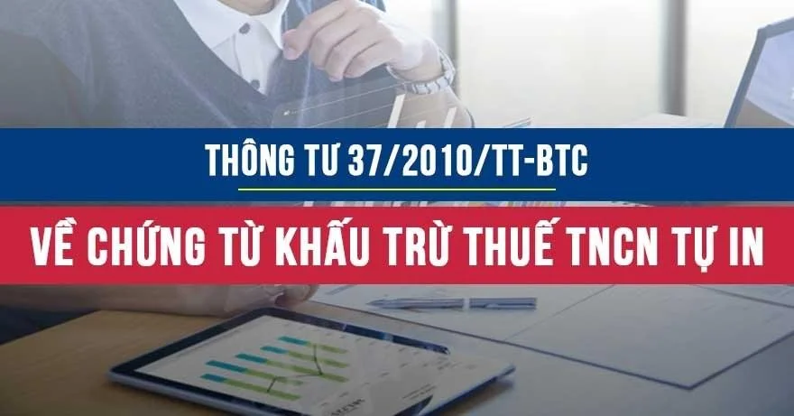 Thông tư 37/2010/TT-BTC về chứng từ khấu trừ thuế TNCN tự in trên máy tính