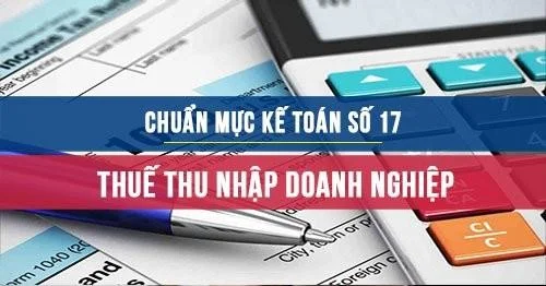 Chuẩn mực kế toán số 17 về Thuế thu nhập doanh nghiệp