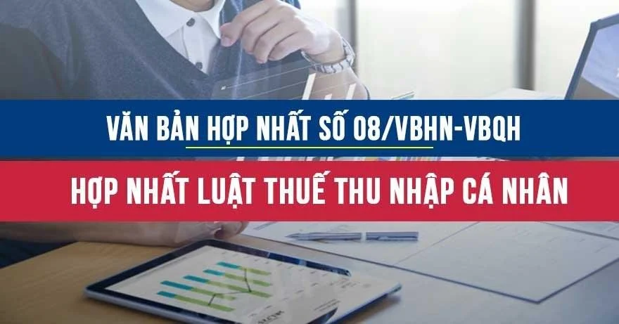 Văn bản hợp nhất 08/VBHN-VBQH Hợp nhất Luật thuế thu nhập cá nhân