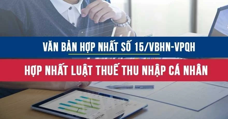 Văn bản hợp nhất 15/VBHN-VPQH Hợp nhất luật thuế thu nhập cá nhân