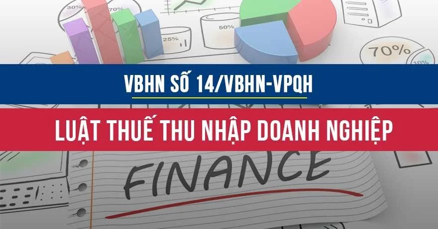 VBHN số 14/VBHN-VPQH về Luật thuế TNDN