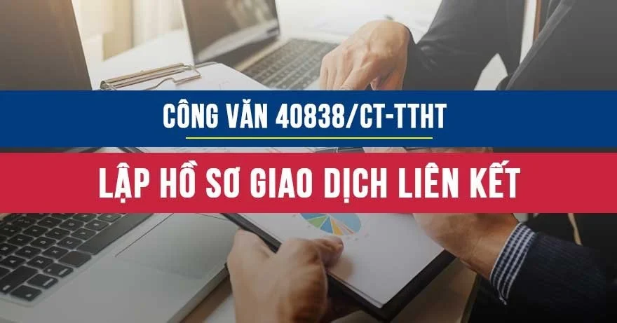 Công văn 40838/CT-TTHT về lập hồ sơ giao dịch liên kết