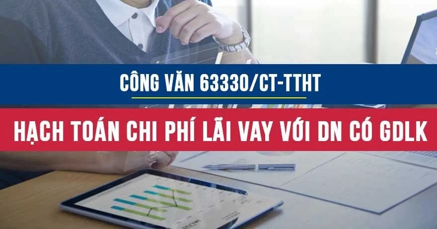 Công văn số 63330/CT-TTHT về hạch toán chi phí lãi vay đối với doanh nghiệp có giao dịch liên kết