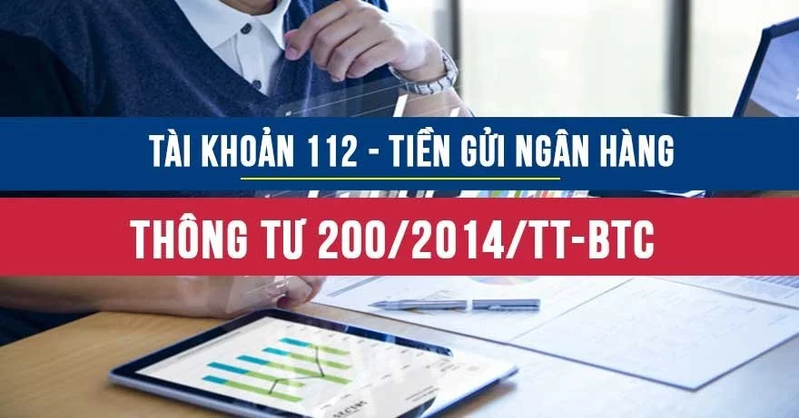 Tài khoản 112 theo thông tư 200 và theo thông tư 133