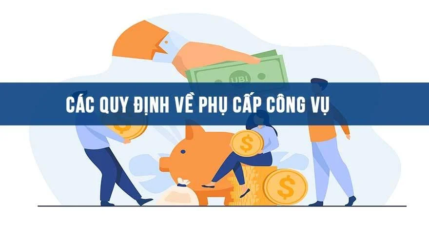 quy định về phụ cấp công vụ