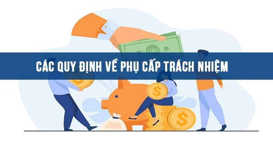 Quy định về phụ cấp trách nhiệm