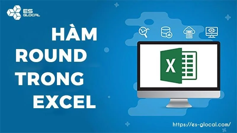 Hàm ROUND là gì? Cách sử dụng hàm ROUND trong Excel đầy đủ nhất