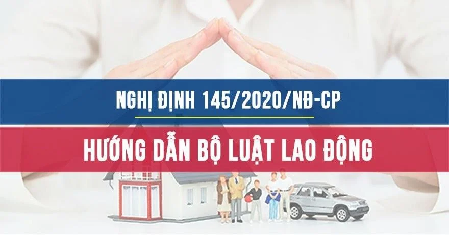 Nghị định 145/2020/NĐ-CP hướng dẫn bộ luật lao động 