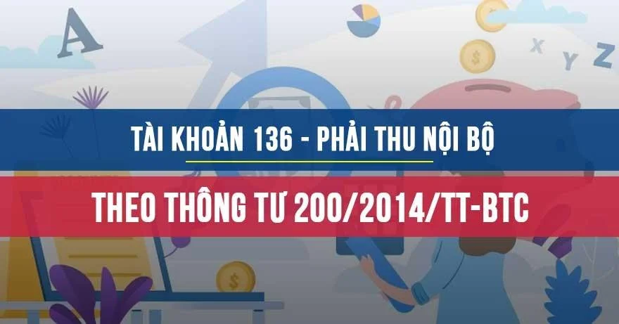 Tài khoản 136 - Phải thu nội bộ