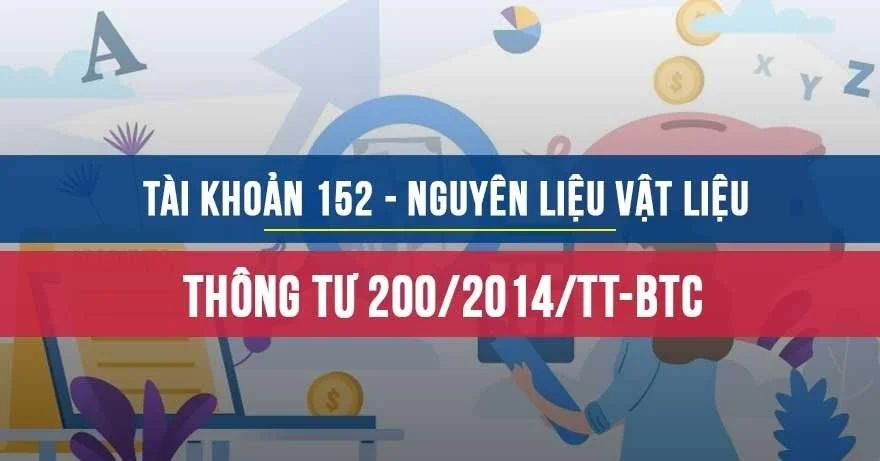 Tài khoản 152 - Nguyên liệu vật liệu