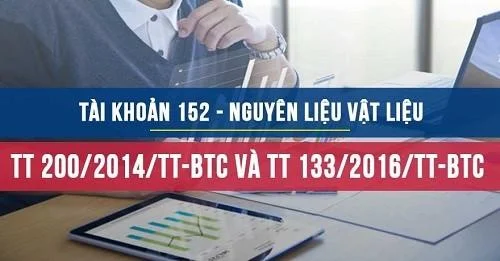 Tài khoản 152 theo Thông tư 200 và Thông tư 133