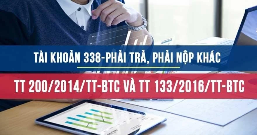 Tài khoản 338 theo Thông tư 200 và Thông tư 133