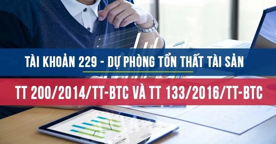 Tài khoản 229 theo thông tư 200 và theo thông tư 133