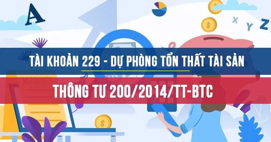 Tài khoản 229 - Dự phòng tổn thất tài sản theo Thông tư 200/2014/TT-BTC