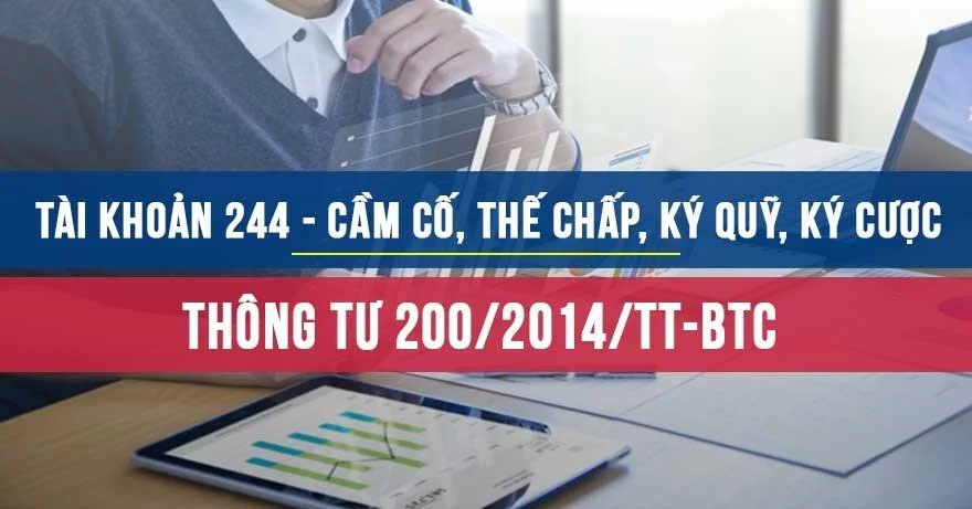 Tài khoản 244 theo Thông tư 200/2014/TT-BTC