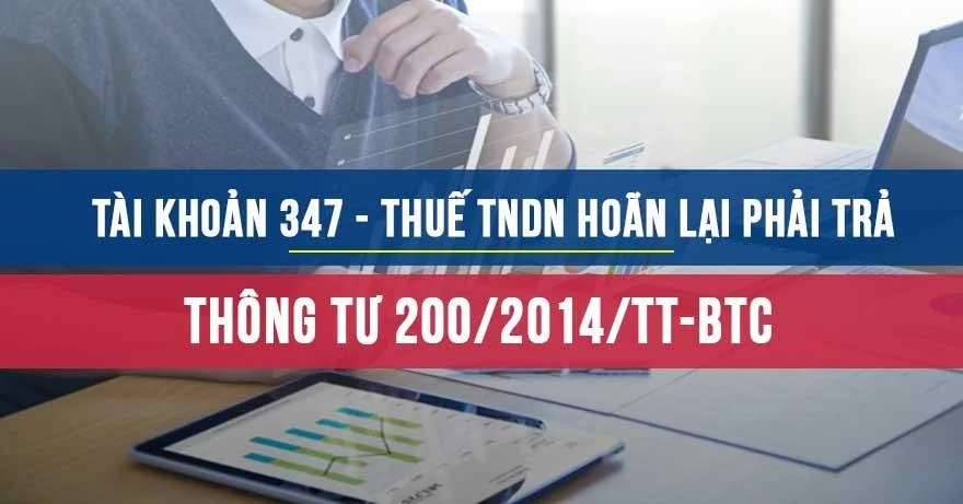 Tài khoản 347 Thuế TNDN hoãn lại theo Thông tư 200/2014/TT-BTC