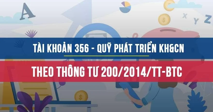 Tì khoản 356 Quỹ phát triển KH&CN theo Thông tư 200/2014/TT-BTC