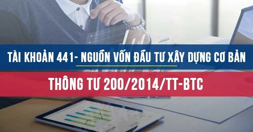 Tài khoản 441 theo Thông tư 200 năm 2014 của BTC