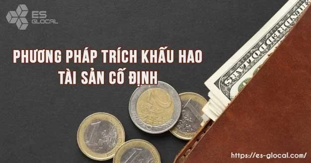 Các phương pháp trích khấu hao tài sản cố định MỚI NHẤT 2020