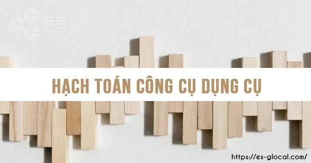 Hạch toán công cụ dụng cụ