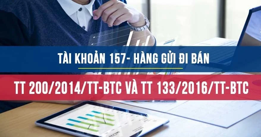 Tài khoản 157 theo Thông tư 200 và Thông tư 133